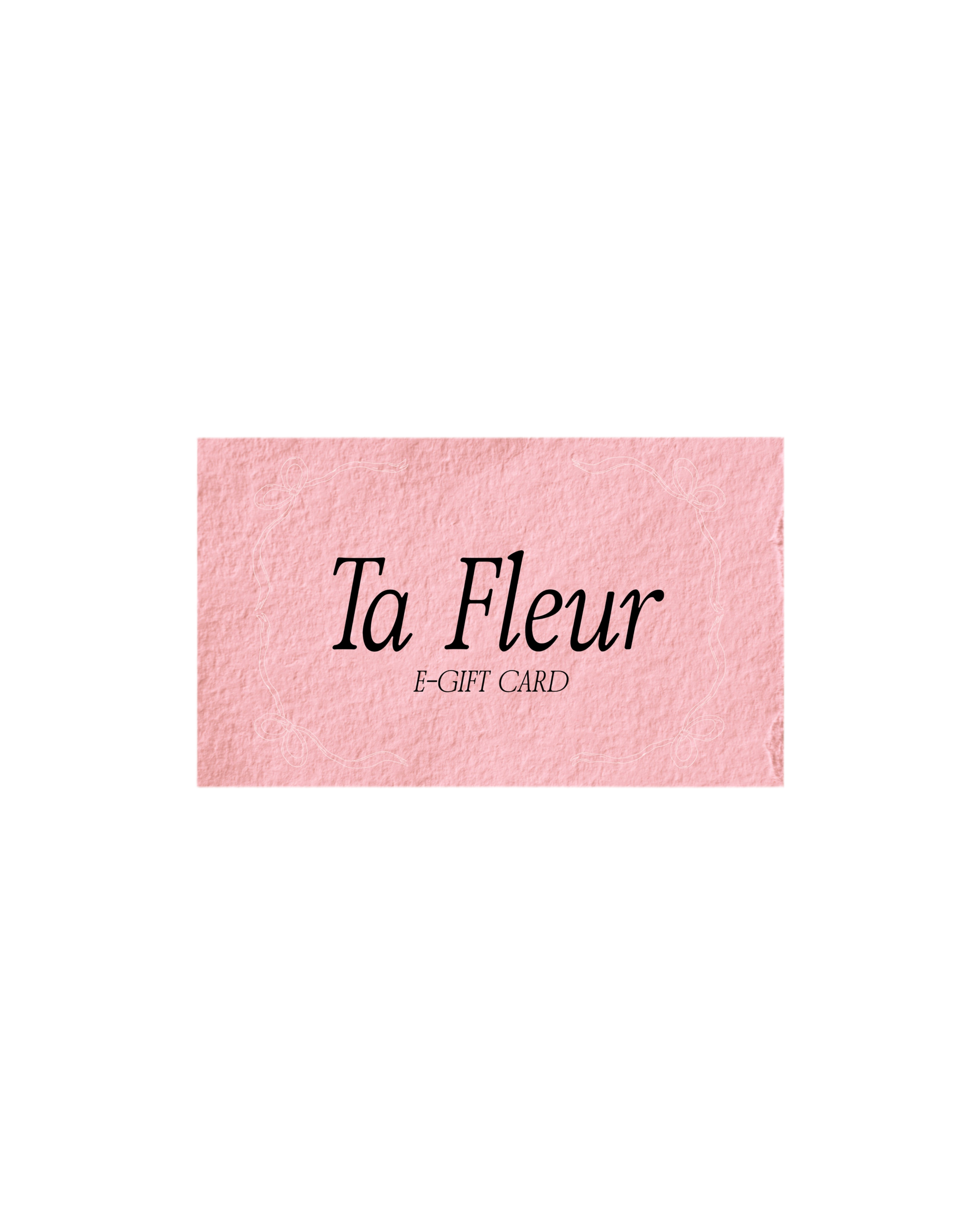 TA FLEUR E-GIFT CARD