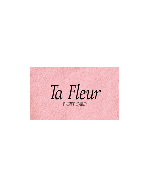 TA FLEUR E-GIFT CARD